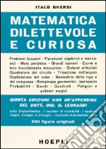 Matematica dilettevole e curiosa libro