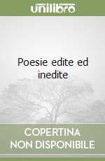 Poesie edite ed inedite libro
