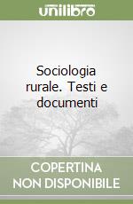 Sociologia rurale. Testi e documenti libro