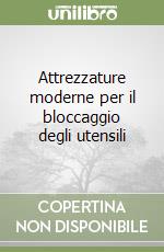 Attrezzature moderne per il bloccaggio degli utensili libro