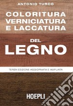 Coloritura, verniciatura e laccatura del legno libro