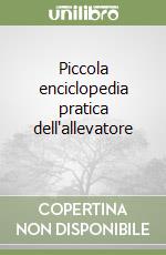 Piccola enciclopedia pratica dell'allevatore (1) (1) libro