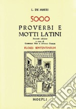 Cinquemila proverbi e motti latini (Flores sententiarum) libro