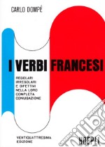 I verbi francesi regolari, irregolari e difettivi  libro