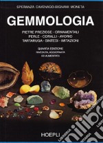 Gemmologia. Pietre preziose ed ornamenti naturali, trasparenti, semitrasparenti ed opache, perle, cammei di conchiglia, opercula, ammoniti e conchiglie varie... libro