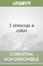 I cinescopi a colori libro