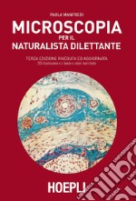 Microscopia per il naturalista dilettante libro