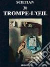 Trenta trompe-l'oeil libro