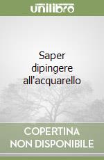 Saper dipingere all'acquarello