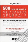 500 problemi risolti di meccanica generale libro