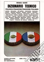 Dizionario tecnico francese-italiano e italiano-francese libro