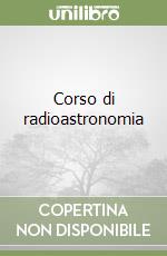Corso di radioastronomia libro