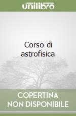 Corso di astrofisica libro