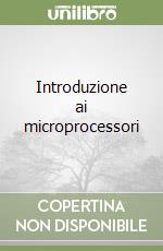 Introduzione ai microprocessori libro