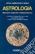 Astrologia. Trattato completo teorico-pratico