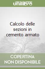 Calcolo delle sezioni in cemento armato