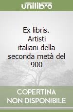 Ex libris. Artisti italiani della seconda metà del 900 libro