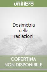 Dosimetria delle radiazioni libro