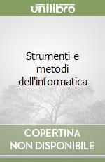 Strumenti e metodi dell'informatica