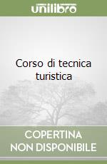 Corso di tecnica turistica libro