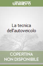 La tecnica dell'autoveicolo libro