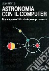 Astronomia con il computer libro