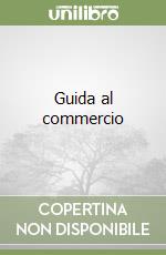 Guida al commercio libro