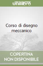 Corso di disegno meccanico