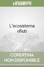 L'ecosistema rifiuti libro