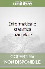 Informatica e statistica aziendale libro