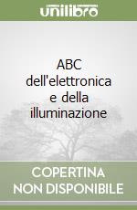 ABC dell'elettronica e della illuminazione