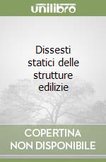 Dissesti statici delle strutture edilizie libro