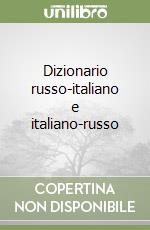 Dizionario russo-italiano e italiano-russo