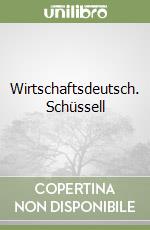 Wirtschaftsdeutsch. Schüssell