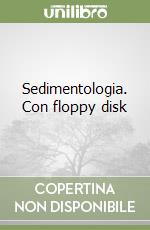 Sedimentologia. Con floppy disk libro