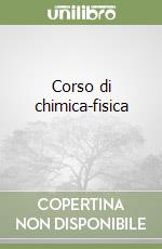 Corso di chimica-fisica (2) (2) libro