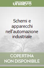 Schemi e apparecchi nell'automazione industriale libro