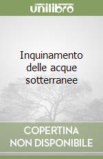 Inquinamento delle acque sotterranee libro