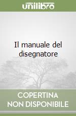 Il manuale del disegnatore libro