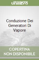 Conduzione Dei Generatori Di Vapore libro