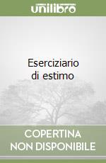 Eserciziario di estimo