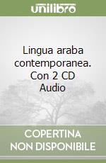 Lingua araba contemporanea. Con 2 CD Audio