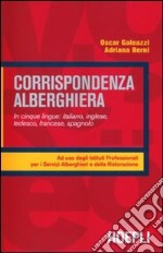 Corrispondenza alberghiera. Per gli Ist. professionali alberghieri