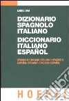 Dizionario spagnolo-italiano-Diccionario italiano-espanol libro