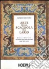 Arte della scagliola sul Lario. Ediz. illustrata libro