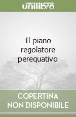 Il piano regolatore perequativo