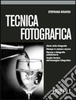 Tecnica fotografica. Per gli Ist. Tecnici industriali libro