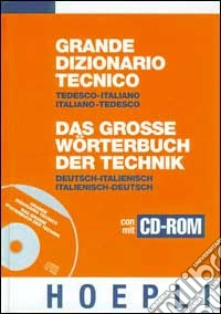 Grande dizionario tecnico tedesco-italiano, italiano-tedesco. Con CD-ROM libro