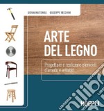 Arte del legno. Per gli Ist. professionali. Con espansione online