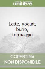 Latte, yogurt, burro, formaggio libro